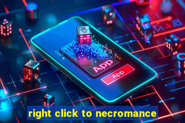 right click to necromance